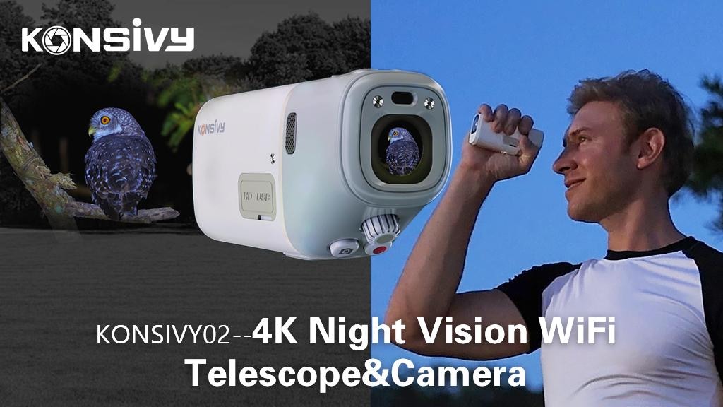 KONSIVY02--4K Night Vision WiFi Telescope&Camera