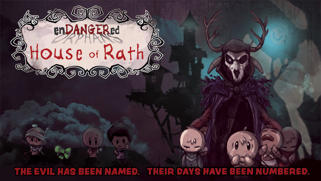 ENDANGERED ORPHANS: HOUSE OF RATH