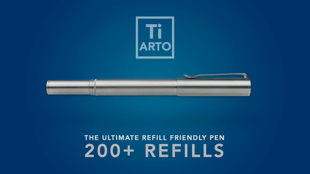 Ti Arto : The Ultimate Refill Friendly Pen