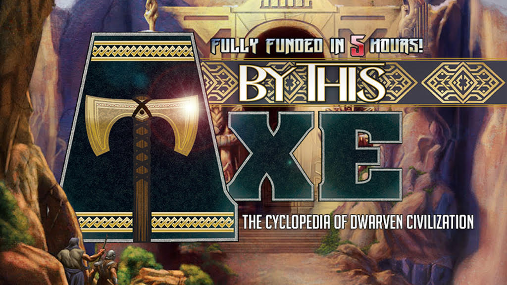 By This Axe: The Cyclopedia of Dwarven Civilization