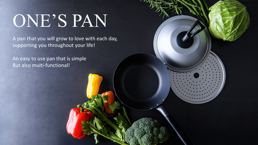 【ONE'S PAN】From Japanese craftsmen to your kitchen.