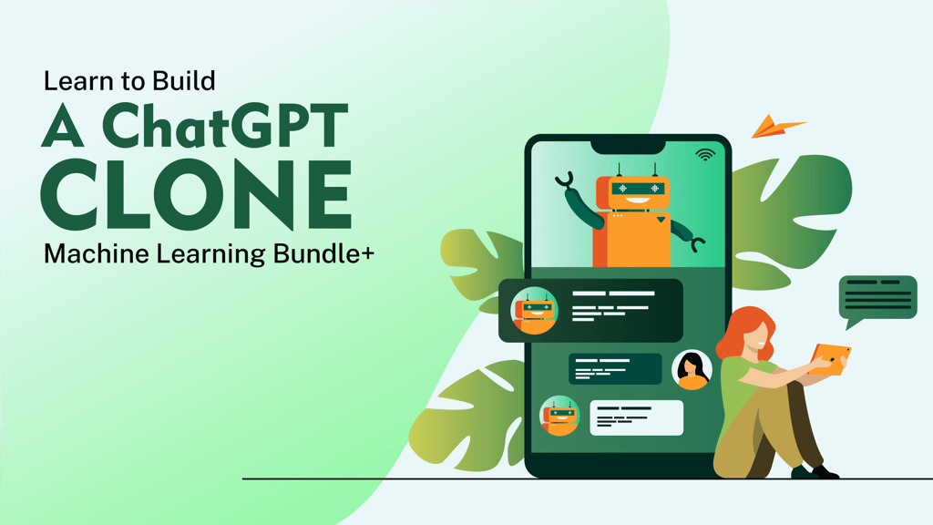 Learn to Build a ChatGPT Clone