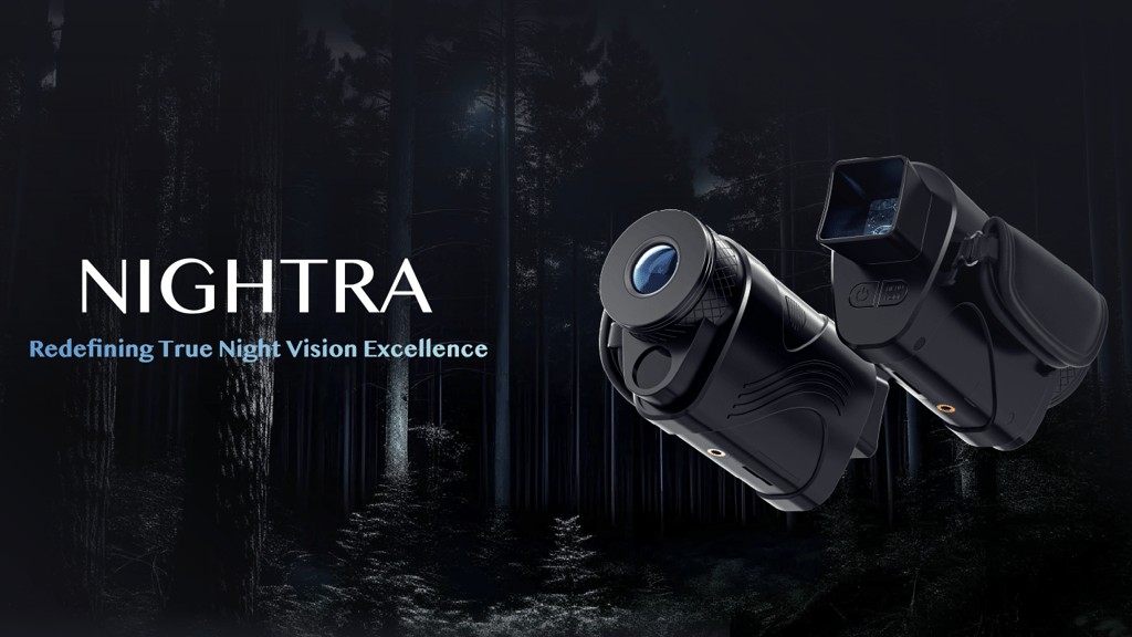 NIGHTRA - Redefining True Night Vision Excellence