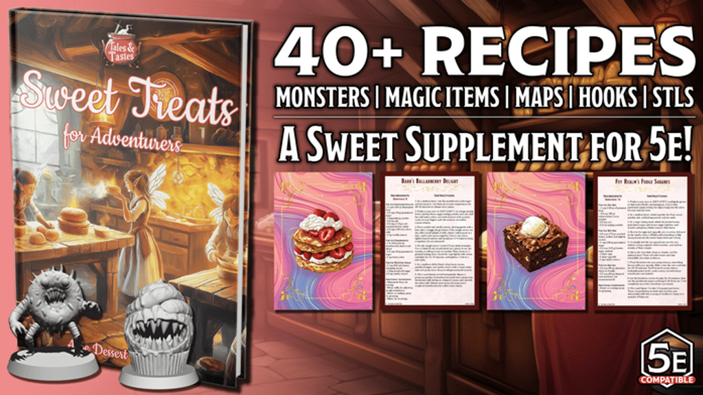 Sweet Treats for Adventurers: A 5E Culinary Supplement!