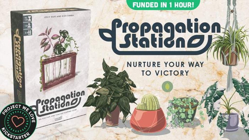 Propagation Station: Grow